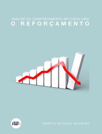 Análise do Comportamento Aplicada (ABA): o reforçamento