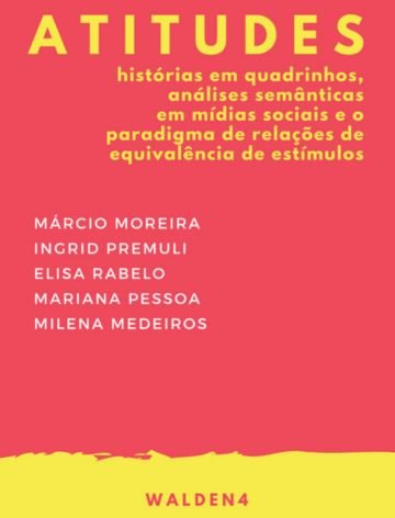 Atitudes: histórias em quadrinhos, análises semânticas em mídias sociais e o paradigma de relações de equivalência de estímulos