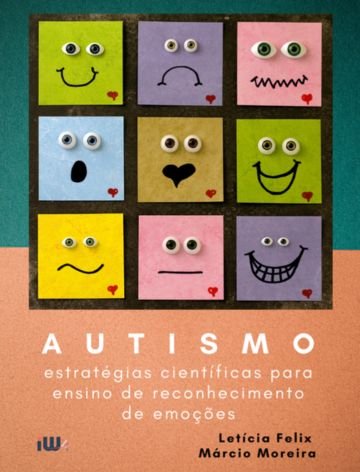 Autismo: Estratégias Científicas Para Ensino de Reconhecimento de Emoções