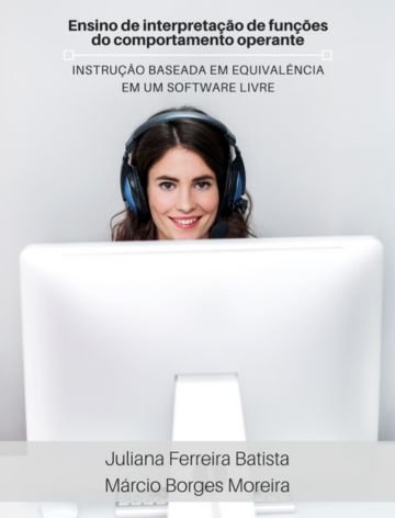 Ensino de interpretação de funções do comportamento operante: Instrução Baseada em Equivalência em um software livre