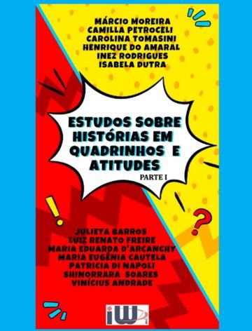 Estudos sobre histórias em quadrinhos e atitudes - Parte I