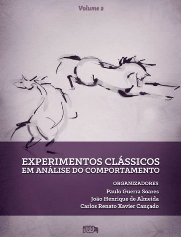 Experimentos clássicos em Análise do Comportamento (Vol. 2)