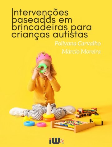 Intervenções Baseadas em Brincadeiras para Crianças Autistas