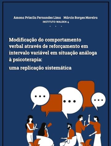 Modificação do comportamento verbal através de reforçamento em intervalo variável em situação análoga à psicoterapia: uma replicação sistemática