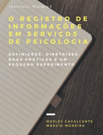 O registro de informações em serviços de psicologia: definições, diretrizes, boas práticas e um pequeno experimento