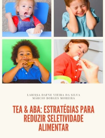 TEA & ABA: estratégias para reduzir seletividade alimentar